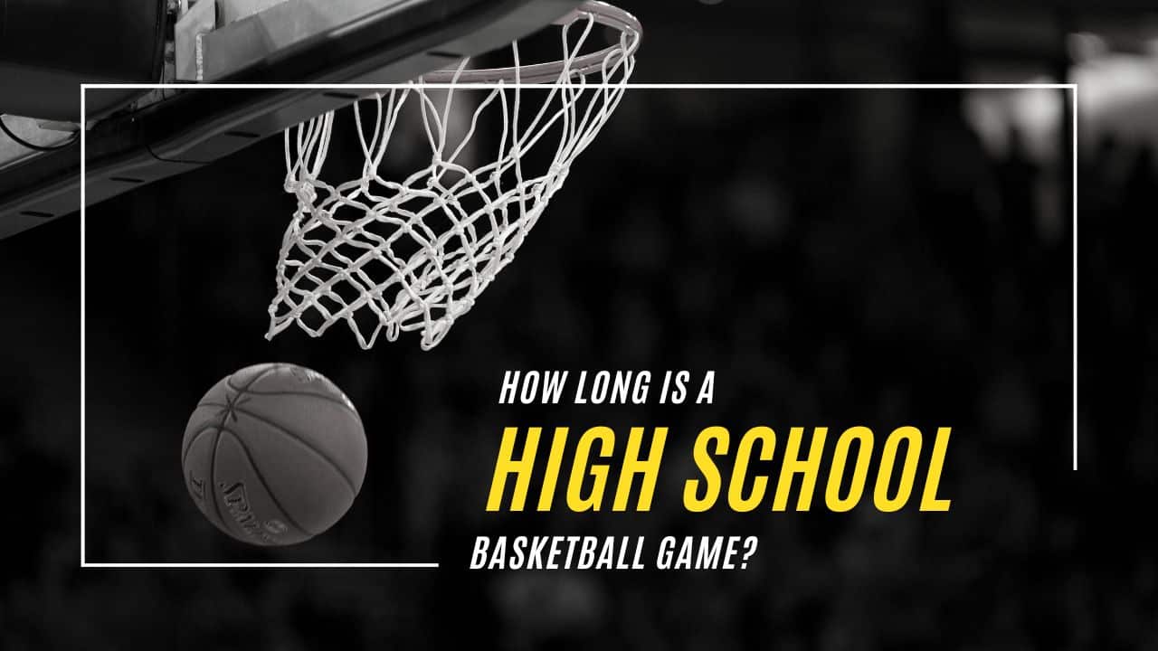 ما هي مدة لعبة كرة السلة في المدرسة الثانوية
