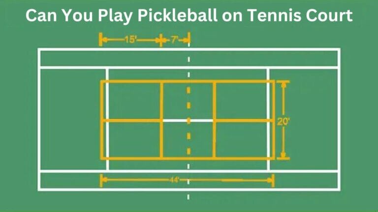 Can You Play Pickleball on Tennis Court